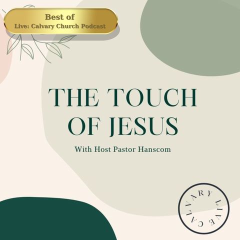 Best of: The Touch of Jesus.