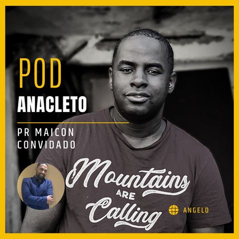 Convidado Pastor Maicon - Podcast Anacleto