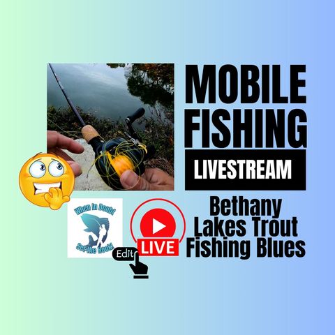 Bethany Lakes Trout Fishing Rebroadcast (Audio Podcast 50)