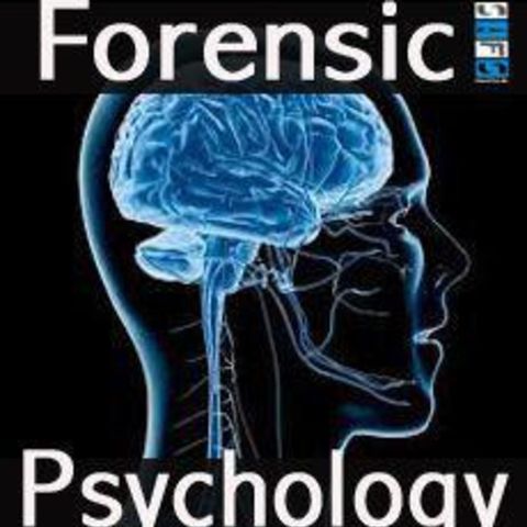 11 - Defining Sociopath & Using Forensic Psychology