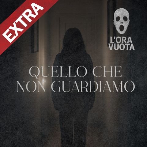 [EXTRA] Quello che non guardiamo | Horror italiano