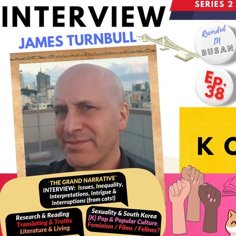 Ep. 38: James Turnbull (INTERVIEW) - Sexuality, Feminism, Translation, Cats & More