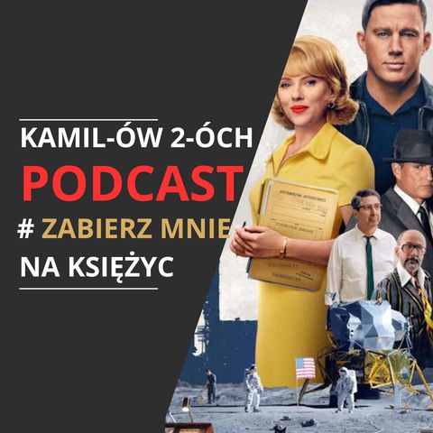 Zabierz mnie na księżyc: Kamilów2óchPodcast