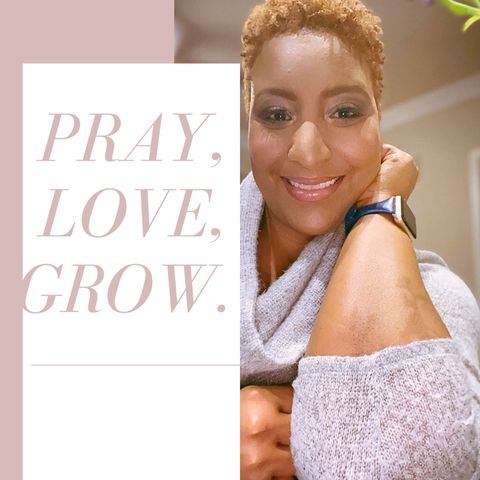 Pray, Love, Grow. 2.0