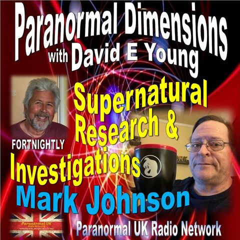 Paranormal Dimensions - Paranormal UK Show Co-Host Mark Johnson