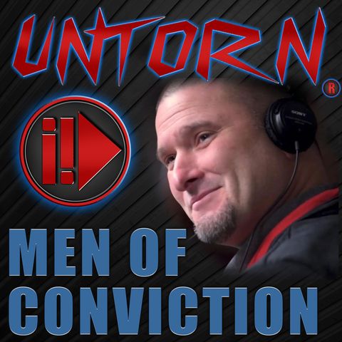 Ep. 9 - Heroes 1 - Men of Conviction Series