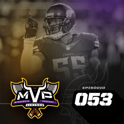 MVP – Minnesota Vikings Podcast 053 – Buzz do início da offseason Vikings 2019