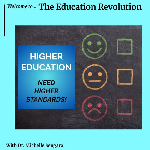 Higher Education needs HIGHER Standards!