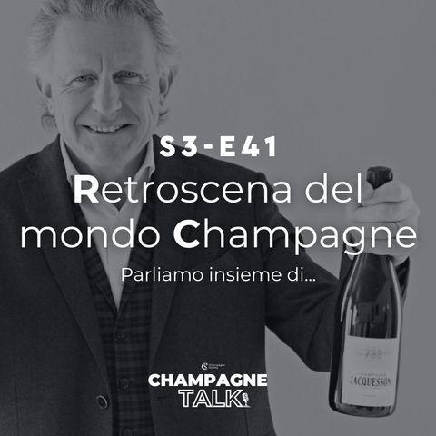 S3 E41 - Retroscena del Mondo Champagne (feat. Pietro Pellegrini)