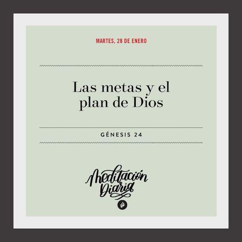 Las metas y el plan de Dios