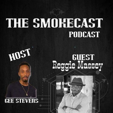 Tha SmokeCast Ep. 17 Start F*ckin! (Gee Stevens & Reggie Masey)