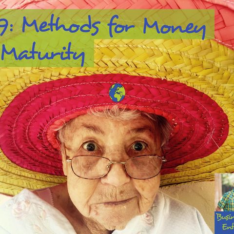029: Methods for Money in Maturity