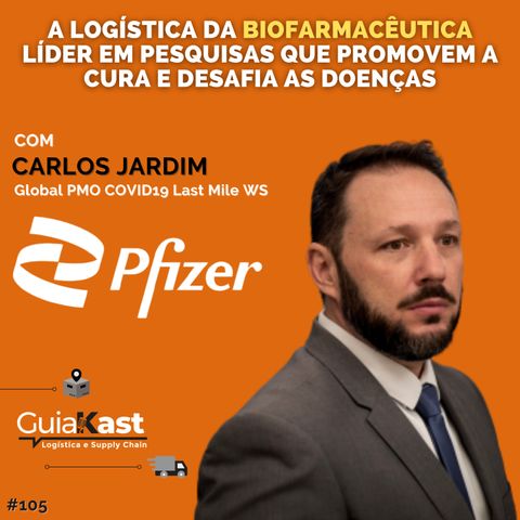 Carlos Jardim e a Logística da Biofarmacêutica líder em pesquisas que promovem a cura e desafia doenças