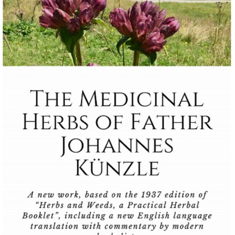 Show 27: Announcing our new book, The Herbs and Weeds of Fr. Johannes Künzle