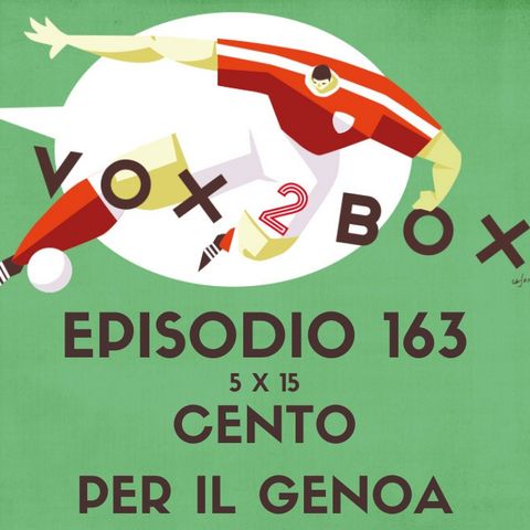 Episodio 163 (5x15) - Cento per il Genoa