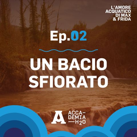 Episodio 2 | Un bacio sfiorato