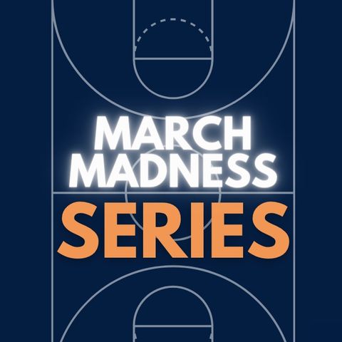 Episode 20 | March Madness Series - Mark's Memories