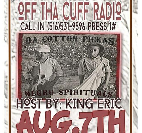 OFF THE CUFF RADIO- DA COTTON PICKAZ EPISODE #323