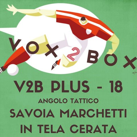 Vox2Box PLUS (18) - Angolo Tattico: Savoia Marchetti in Tela Cerata