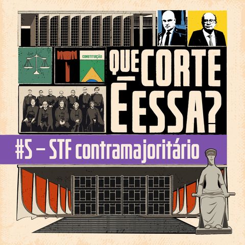 #5 – STF contramajoritário