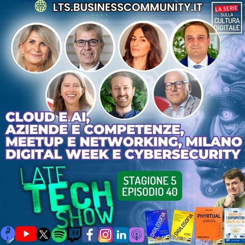 Aziende e competenze, cloud e AI, meetup e networking, milano digital week e cybersecurity - S05e40