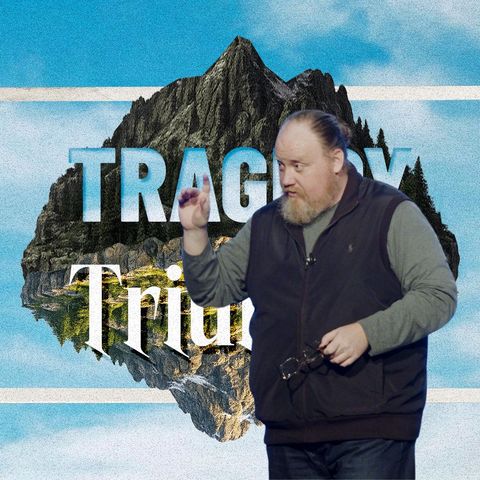 Tragedy and Triumph: Week 1