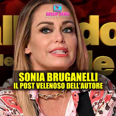 Non C'è Pace per Sonia Bruganelli: Il Post Velenoso dell'Autore!