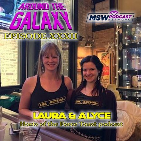 Episode 32 - Laura and Alyce from Force Toast Podcast
