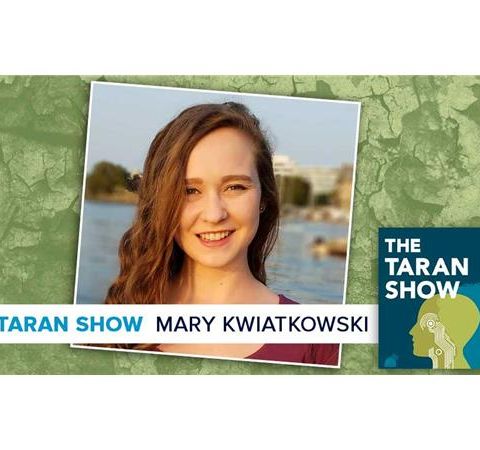 Taran Show 51 | Mary Kwiatkowski