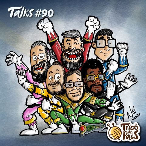 Trico Talks 090 - Tricôzinho com Anos em Festa!