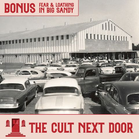 Bonus Ep: "Fear & Loathing in Big Sandy"