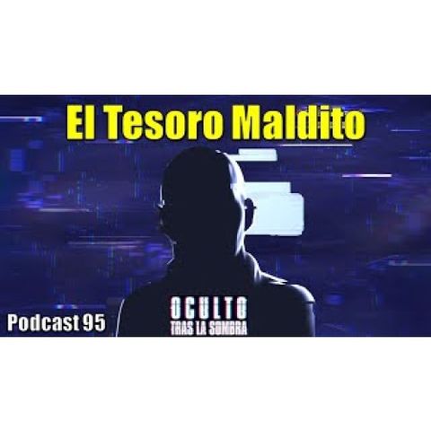 El Tesoro Maldito.