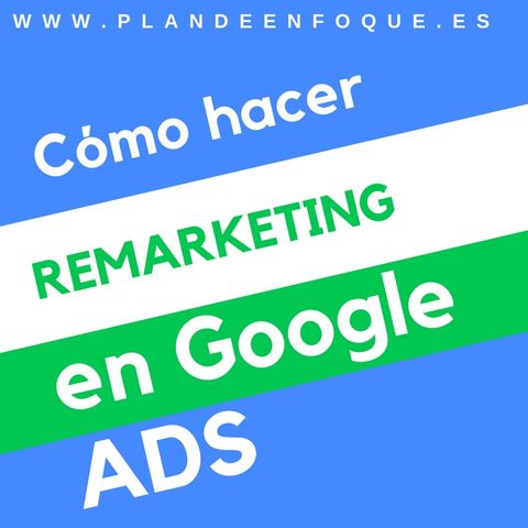 Google ADS 2018 - Como hacer remarketing