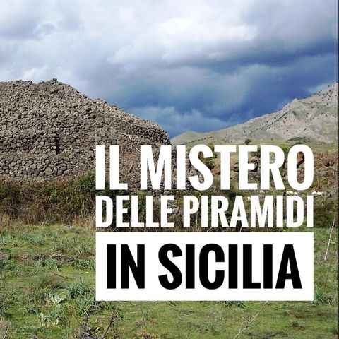 Il mistero delle Piramidi in Sicilia