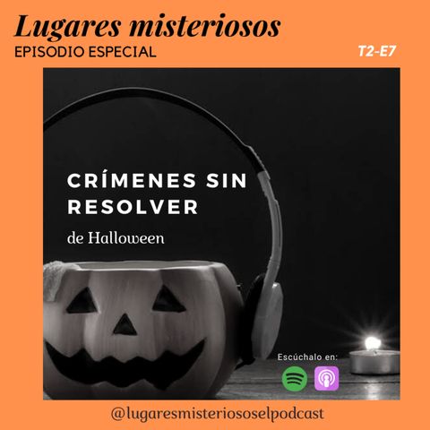 Episodio especial: Crímenes sin resolver de Halloween - T2E7