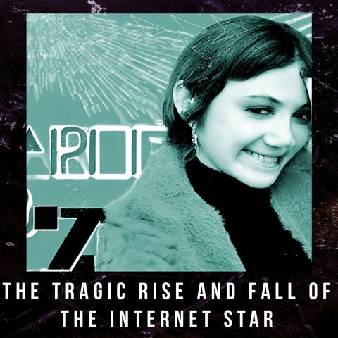 The Tragic Stories Behind The Rise and Fall of Internet Stardom