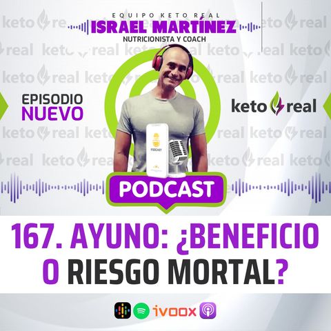 167. Ayuno: ¿Beneficio o Riesgo Mortal?