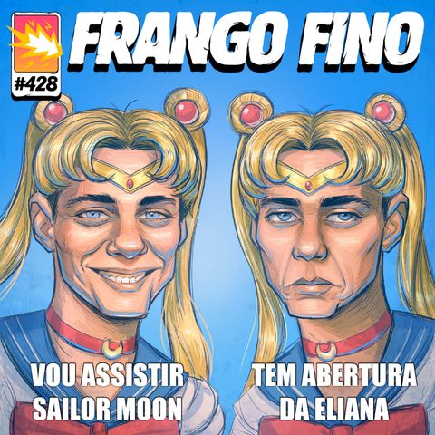 FRANGO FINO 428 | ANIMES QUE DERAM ERRADO NA TV BRASILEIRA