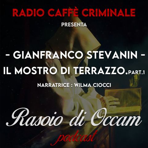 Gianfranco Stevanin, Il Mostro di Terrazzo. Part 1/2