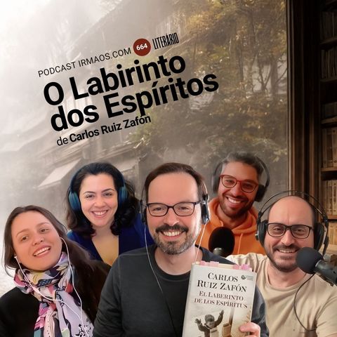 664: O Labirinto dos Espíritos – Carlos Ruiz Zafón – Literário 083