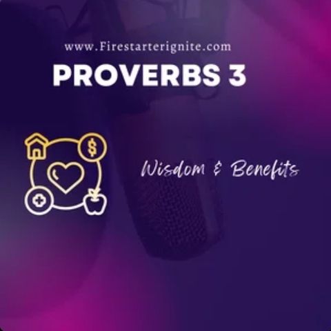 Proverbs 3 | Wisdom & Benefits