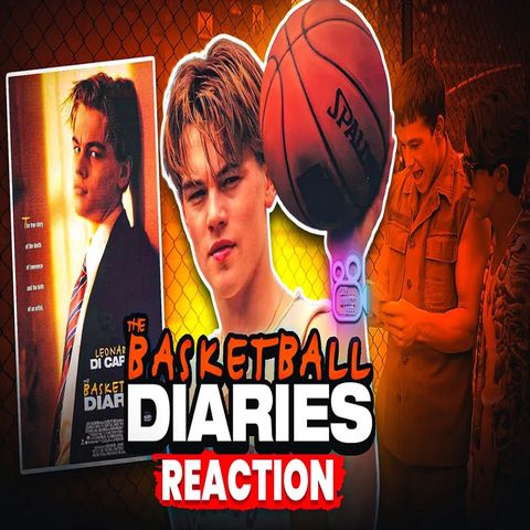 Say Whats Reel: Breaking Down The Basketball Diaries | A Raw Look at Youth & Addiction