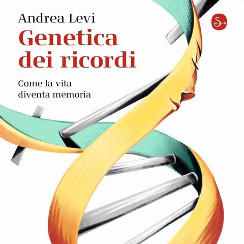 Andrea Levi "Genetica dei ricordi"