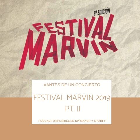 Festival Marvin 2019 Pt. II