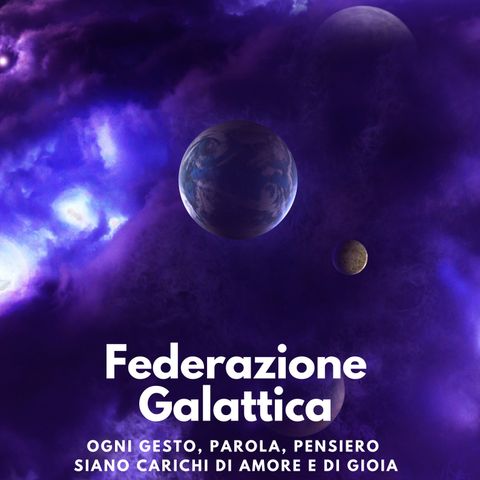 Federazione Galattica. Amore e Gioia.