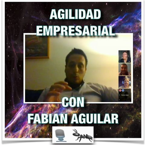 EP20  - Agilidad Empresarial con Fabian Aguilar