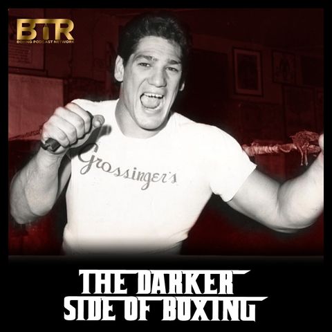 The Darker Side Of Boxing S2 Episode 10 - Broads, Booze and Boxing - The Life Of Oscar Bonavena