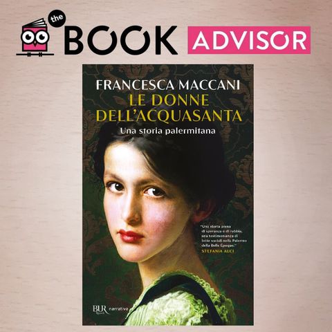 "Le donne dell'acquasanta" di Francesca Maccani: lotte sociali nella Palermo della Belle époque