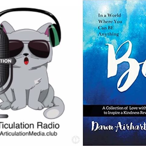 Articulation Radio - Be Part Of The Kindness Revolution (interview with Author Dawn Witte)