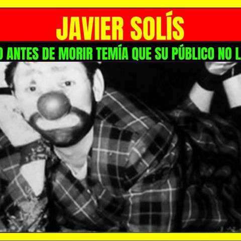 ⭐️JAVIER SOLÍS reveló su secreto poco antes de morir porque temía que su público no lo tomara bien⭐️